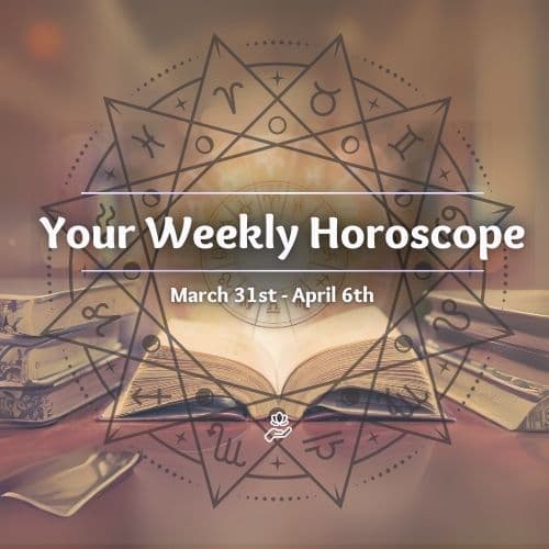 Weekly Horoscope 31st of March to 6th of April Buenaura